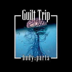 Guilt Trip - Body:Parts (2CD) (2018)