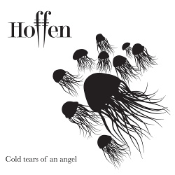 Hoffen - Cold Tears Of An Angel (Remastered) (2018)