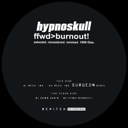 Hypnoskull - ffwd>burnout! selected. remastered. remixed. 1999 files (2018)