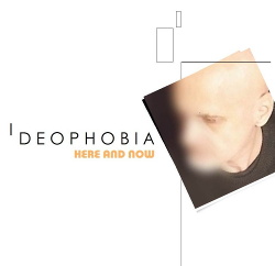 Ideophobia - Here And Now (2018)