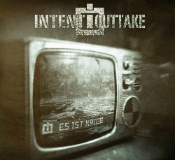 Intent:Outtake - Es ist Krieg (2018)