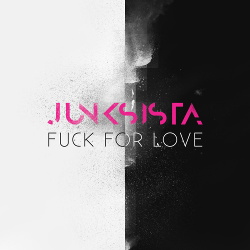 Junksista - Fuck For Love EP (2018)