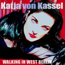 Katja Von Kassel - Walking In West Berlin (EP) (2018)