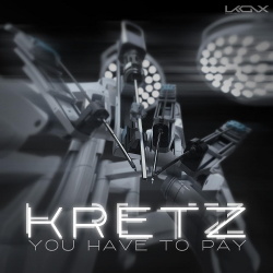 Kretz - You Have to Pay (Single) (2018)