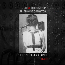 Leaether Strip - Telephone Operator (Pete Shelley Cover) R.I.P (Single) (2018)