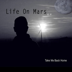 Life On Mars - Take Me Back Home / Remix EP (2017)