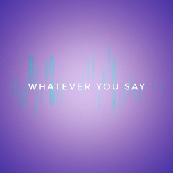 Lord And Master - Whatever You Say (EP) (2018)