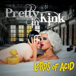 Lords of Acid - Pretty in Kink (2018)
