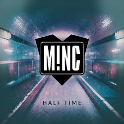 M!NC - Half Time (2018)