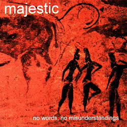 Majestic - No Words, No Misunderstandings (1994)