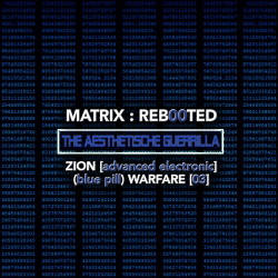 VA - Matrix-Reb00ted - The Acylum Guerrilla - Zion [Dark Elektro] Warfare [02] (2017)