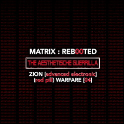 VA - MATRIX​:​REB00TED  the AESTHETISCHE guerrilla Zion [advanced electronic] (red pill) Warfare [04] (2018)