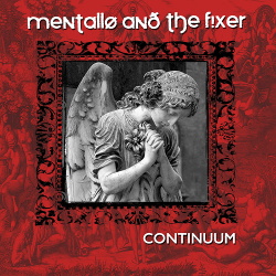 Mentallo & The Fixer - Continuum (Remastered) (2018)