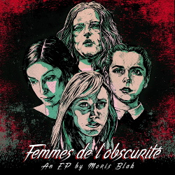 Moris Blak - Femmes De L'obscurite (EP) (2018)