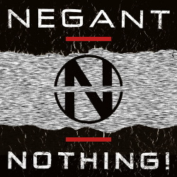 Negant - Nothing! (2018)
