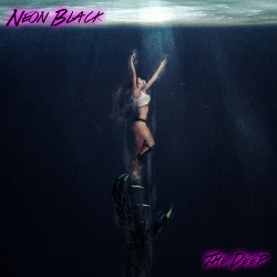 Neon Black - The Deep (2018)