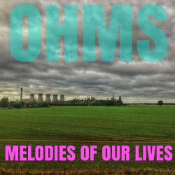O.H.M.S. - Melodies Of Our Lives (2018)