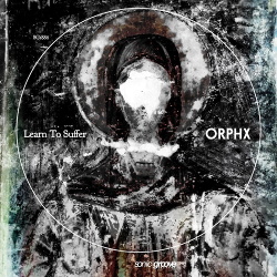 Orphx - Learn to Suffer (2018)