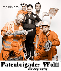 Patenbrigade: Wolff Discography