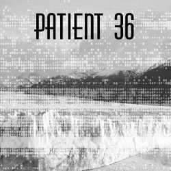 Patient 36 - Ein Kleiner Tod (EP) (2018)