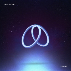 Piscis Machine - Espejismo (2018)