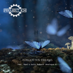 Projekt Ich - Forgotten Dreams (feat. Rene & Susie Mussbach) (2018)
