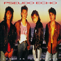 Pseudo Echo - Love An Adventure (2CD Expanded Edition) (2018)