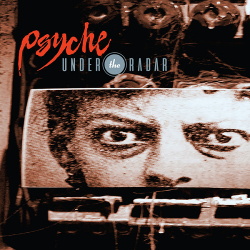 Psyche - Under The Radar (Limited Edition) (2017)