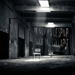 Reality's Despair - Societal Collapse (2018)