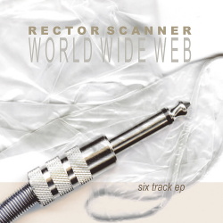 Rector Scanner - World Wide Web EP (2018)