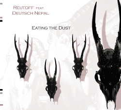 Reutoff Feat. Deutsch Nepal - Eating The Dust (2018)