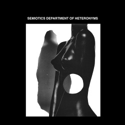 SDH - Semiotics Department Of Heteronyms (2018)