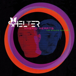 Shelter - Hybrid Hearts (The Singles 2010-2017) (2018)