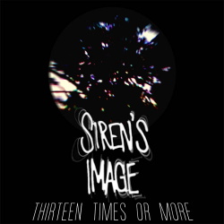 Siren's Image - Thirteen Times Or More (2017)