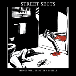 Street Sects - Things Will Be Better In Hell (Single) (2018)
