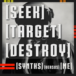 Synths Versus Me - [Seek] [Target] [Destroy] (2017)