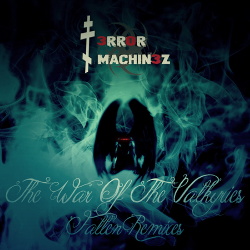 T-Error Machinez - The War Of The Valkyries Fallen Remixes (2018)