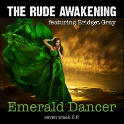 The Rude Awakening feat. Bridget Gray - Emerald Dancer (EP) (2018)