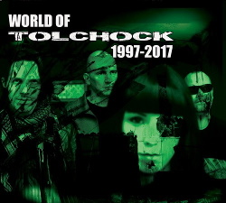 Tolchock - World Of Tolchock 1997-2017 (2018)