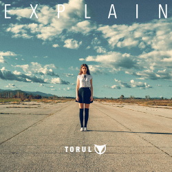 Torul - Explain (Single) (2018)