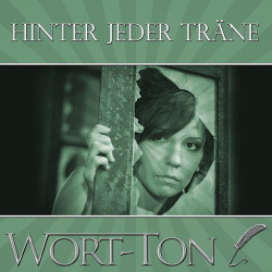 Wort-Ton - Hinter Jeder Träne (EP) (2018)