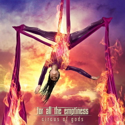 For All The Emptiness - Circus Of Gods (2018)