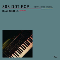 808 DOT POP - Blackbodies (variation) EP (2019)
