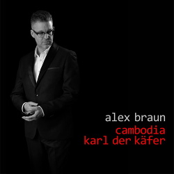 Alex Braun - Cambodia / Karl der Käfer (Single) (2019)