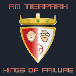 Am Tierpark - Kings of Failure (2019)