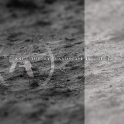 Angeltheory - Landscape Is Liquid (2019)