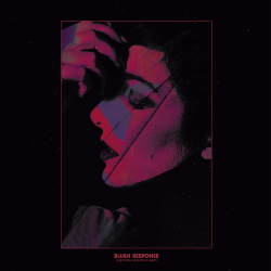 Blush Response - Selection For Societal Sanity (EP) (2019)