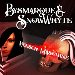 Bysmarque & Snowwhyte - Mensch-Maschine (Single) (2019)