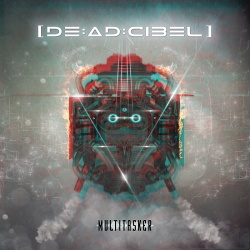 [DE:AD:CIBEL] - Multitasker (Single) (2019)