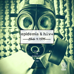Epidemia & HIV+ - Ebola 1976 (EP) (2019)